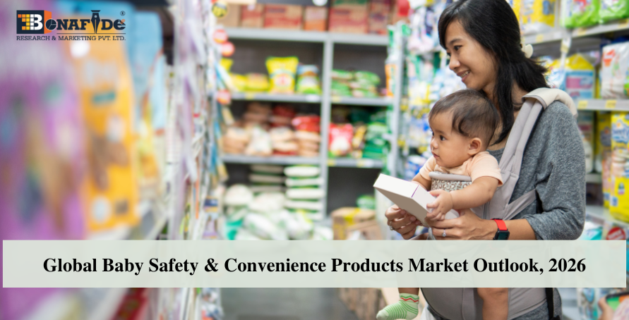 211019291-Global-Baby-Safety-Convenience-Products-Market-Outlook-2026